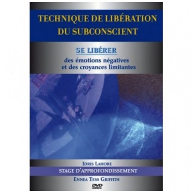 Technique de Libération du Subconscient : Se libérer des émotions et des croyances limitantes | Stage d'approfondissement