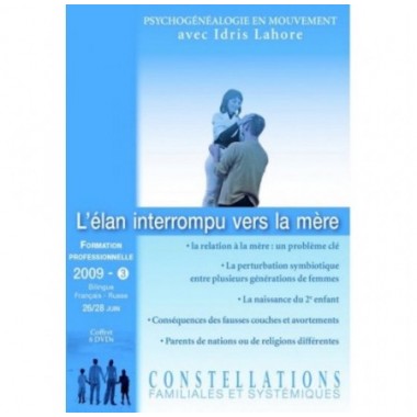 Formation de constellateur - 2009 - 3 : L'élan interrompu vers la mère