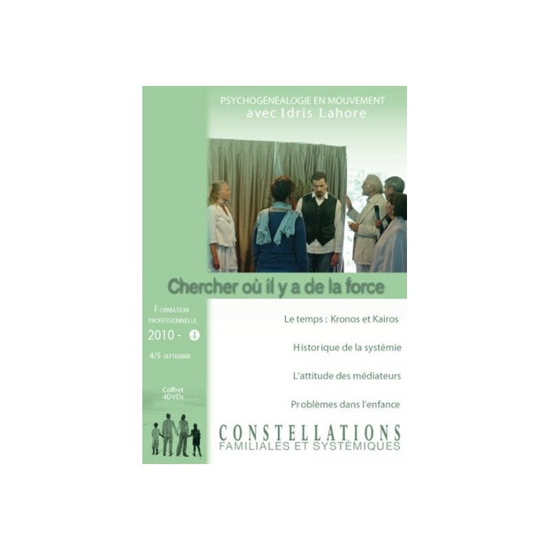 Formation de constellateur - 2010 - Tome 4 : Chercher où il y a de la force