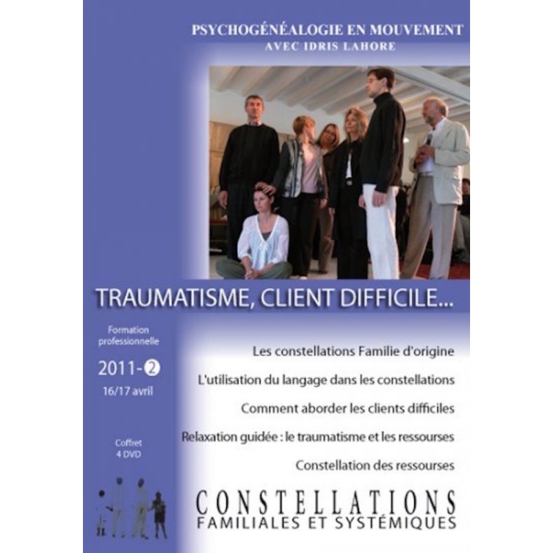 Formation de constellateur - 2011 - Tome 2 : Traumatisme, client difficile