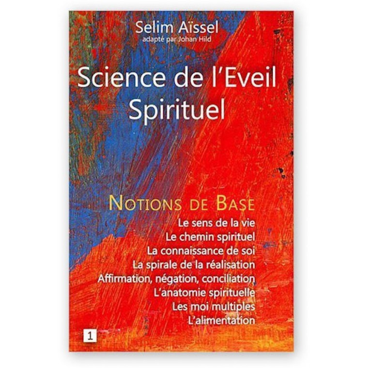 Science de l'Eveil Spirituel - Notions de base I Science de l'Eveil Spirituel - Notions de base I
