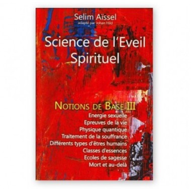 Science de l'Eveil Spirituel - Notions de base III