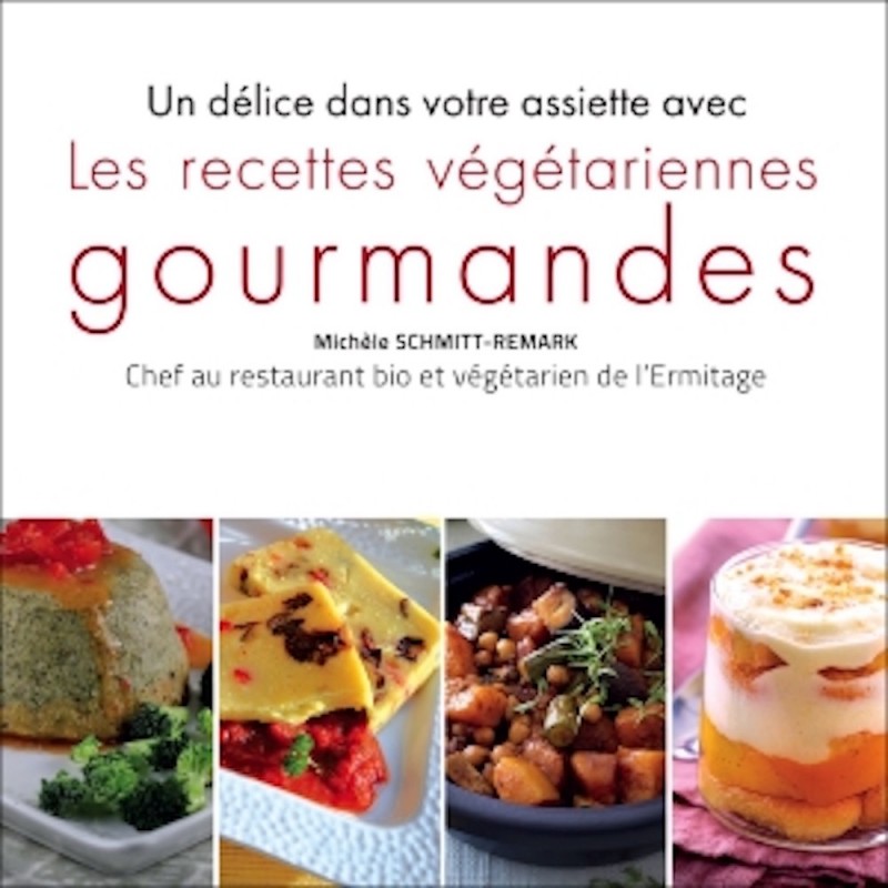 Les recettes végétariennes gourmandes - Un délice dans votre assiette