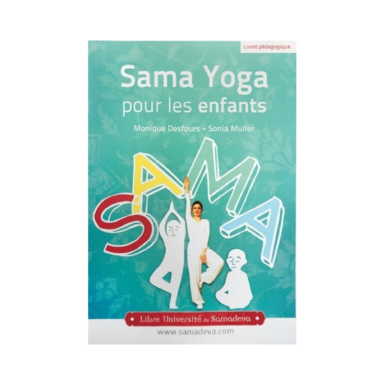 SamaYoga pour les enfants - livret pédagogique SamaYoga pour les enfants - livret pédagogique