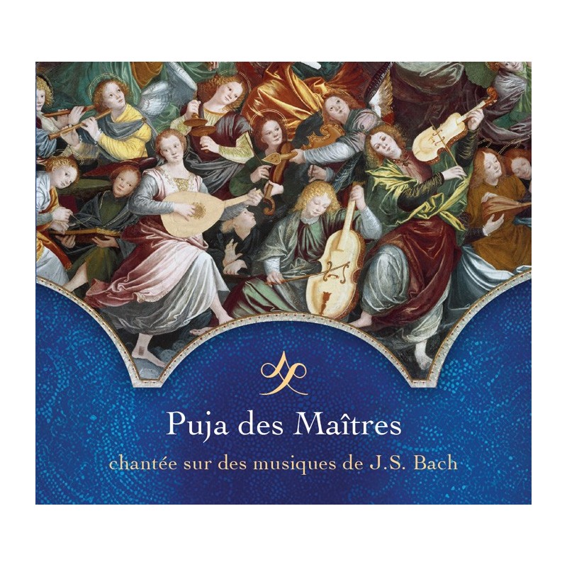Puja des Maîtres, chantée sur des musiques de J.S. Bach