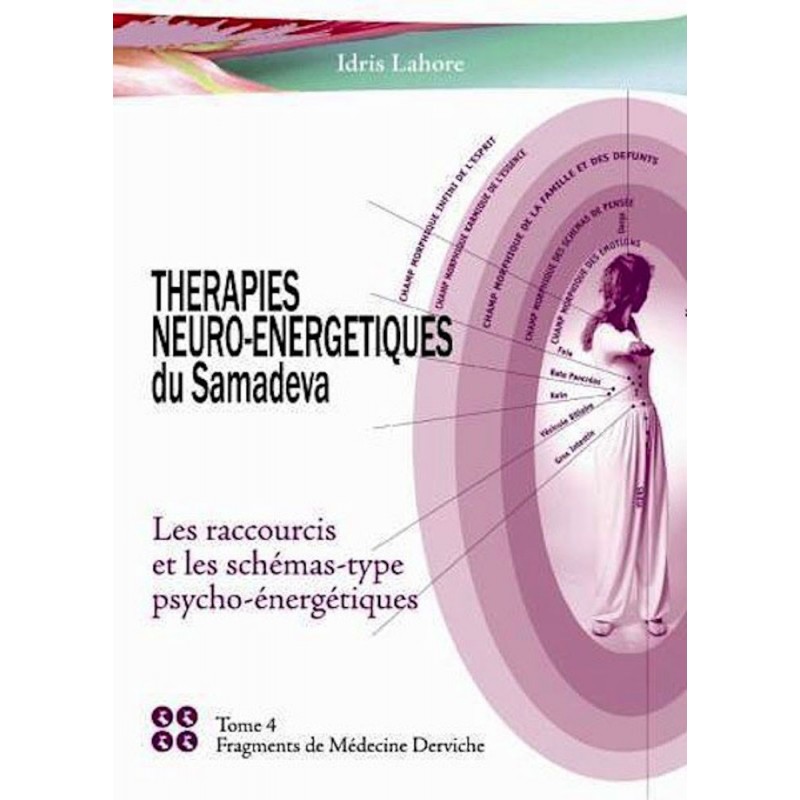 Thérapies neuro-énergétiques du Samadeva | Tome 4
