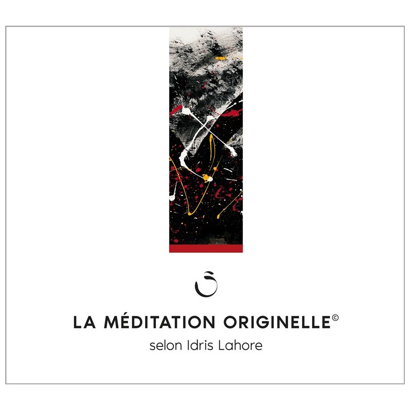 La Méditation Originelle© selon Idris Lahore