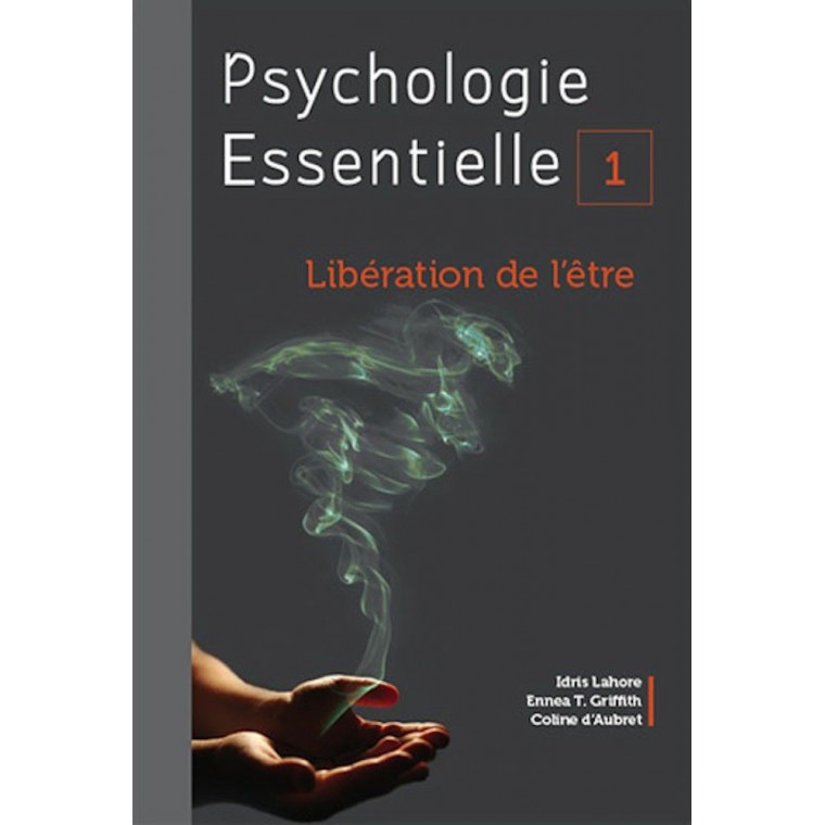 Psychologie Essentielle Tome 1 | Libération de l’être Psychologie Essentielle Tome 1 | Libération de l’être